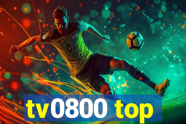 tv0800 top